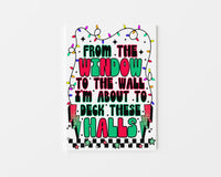 FROM THE WINDOWS TO THE WALLS