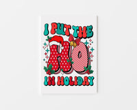 I put the HO in holidays
