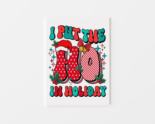 I put the HO in holidays