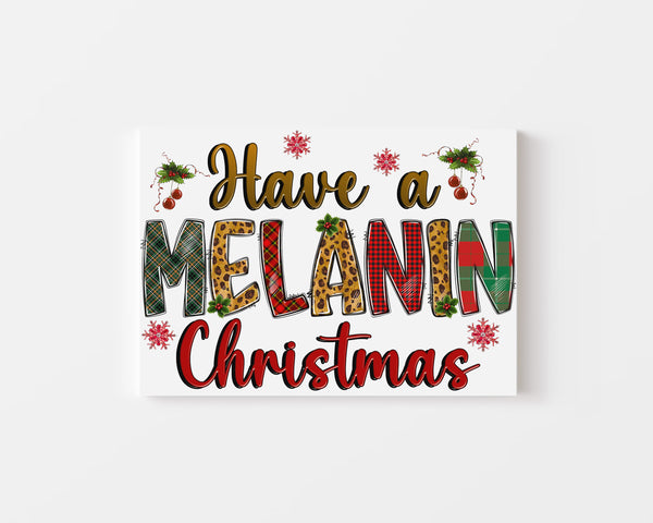 HAVE MELANIN CHRISTMAS