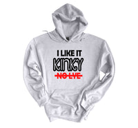 I like it kinky No lie